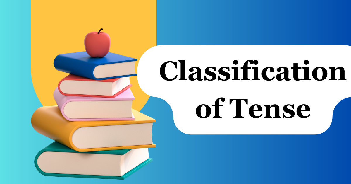 Read more about the article Classification of Tense